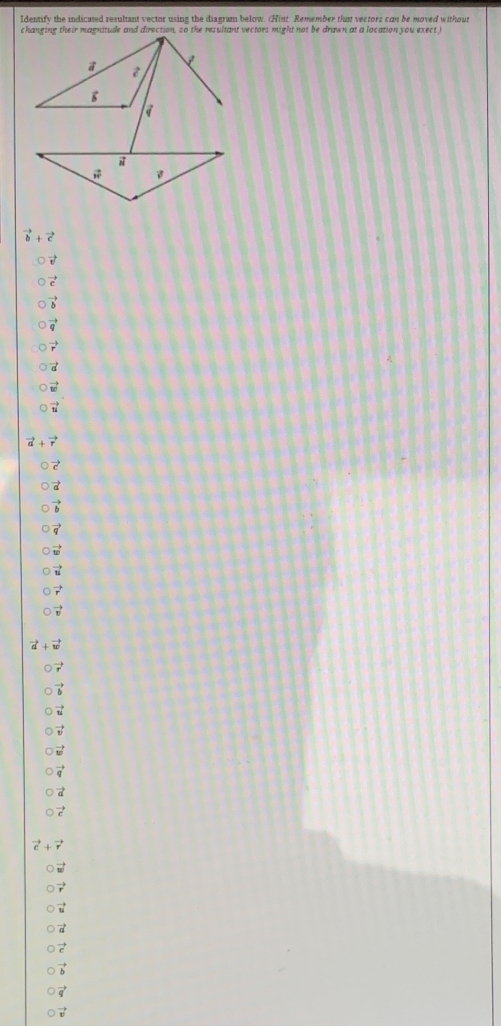 Identify the indicated resultant vector using the diagram below. (Hint. Remember