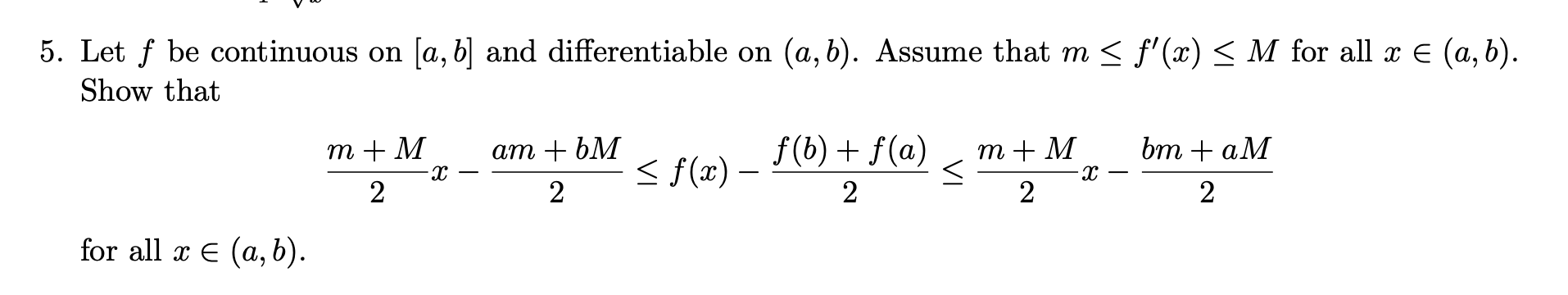 b). Assume that m f/ (x) M for all e (a, b).