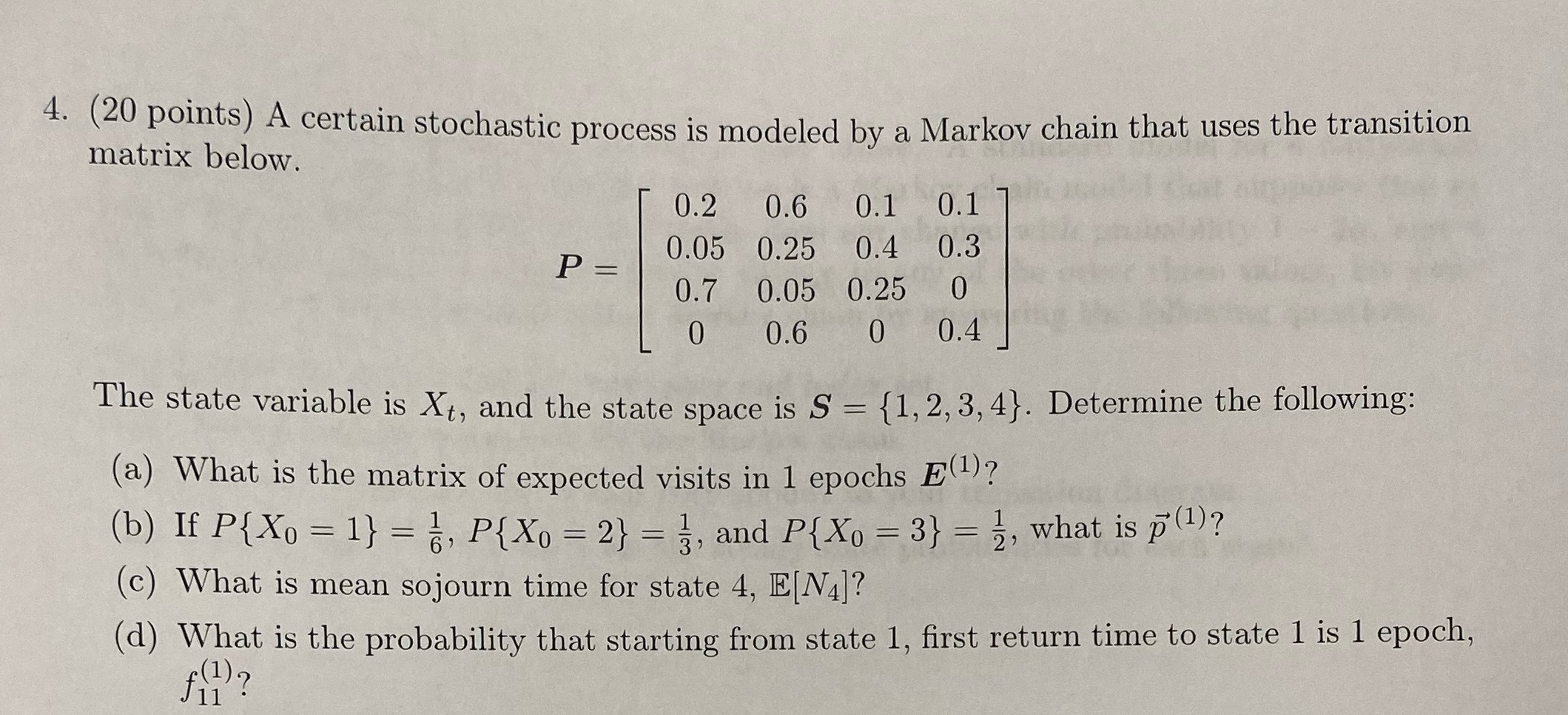4. (20 points) A certain stochastic process is modeled by a