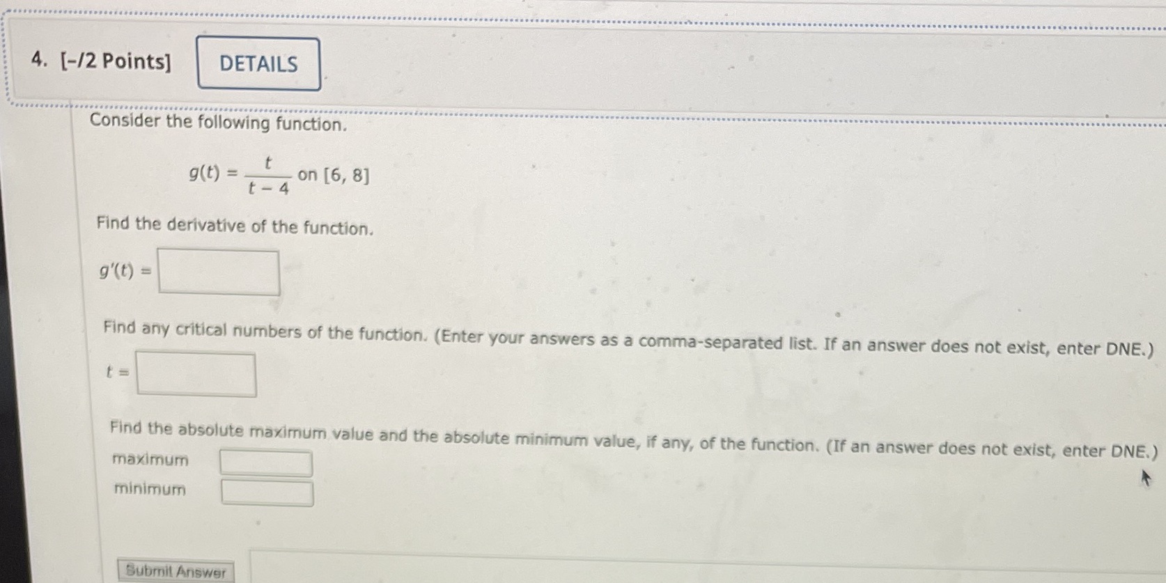  4. [-/2 Points] DETAILS Consider the following function. g(t) = on