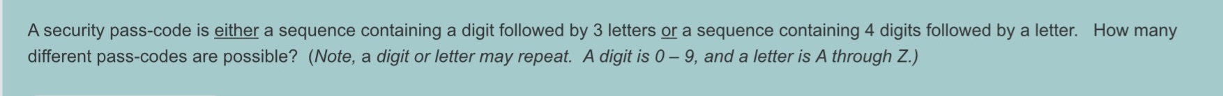  A security pass-code is either a sequence containing a digit followed