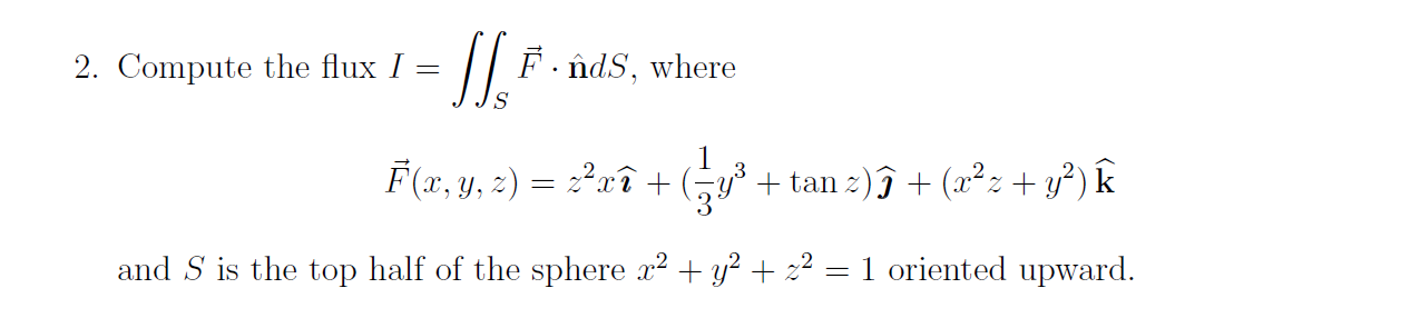 Hello, i need help with this question. 2. Compute the flux I