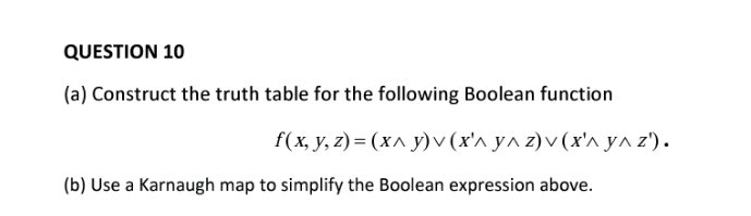 help me with the following questions QUESTION 10 (a) Construct the truth