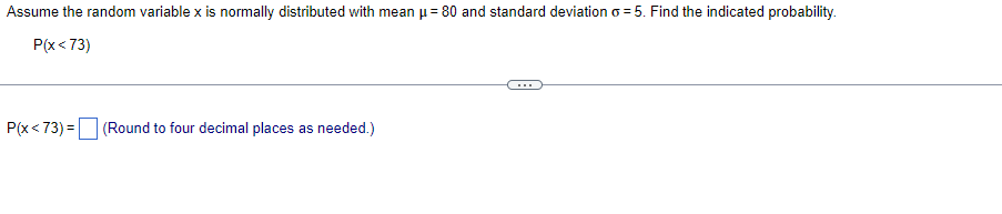 Assume the random variable x is normally distributed with mean p