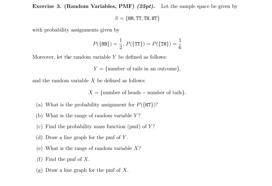 given by S = {HH, TT, TH, HT} with probability assignments given