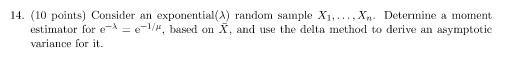Determine a moment estimator for e * = e !/2, based on
