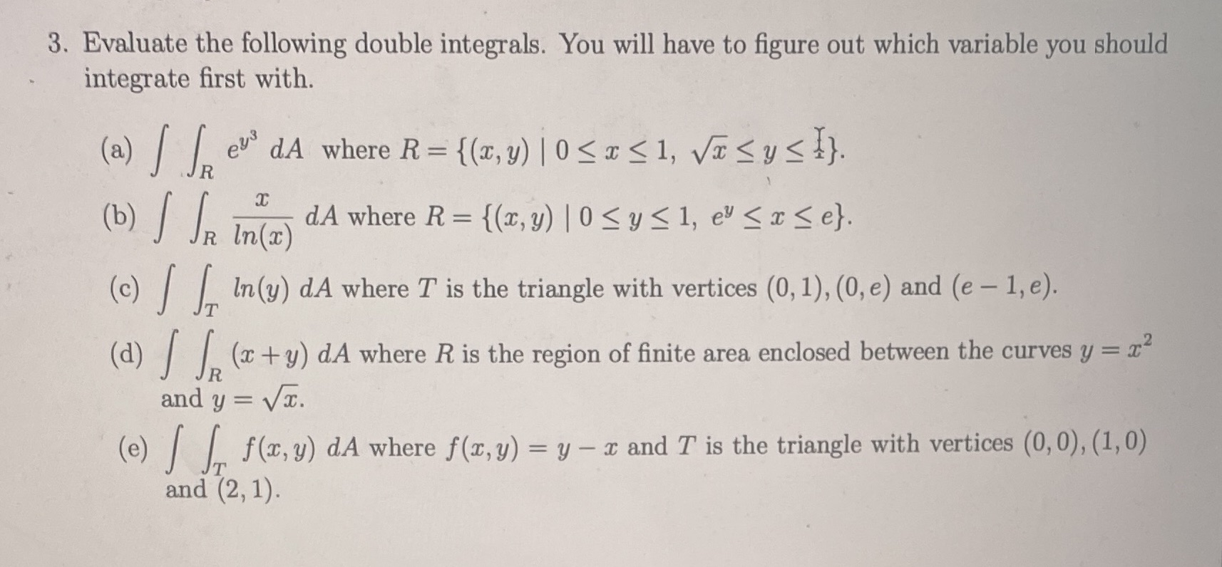 Please help me with question 3 3. Evaluate the following double integrals.