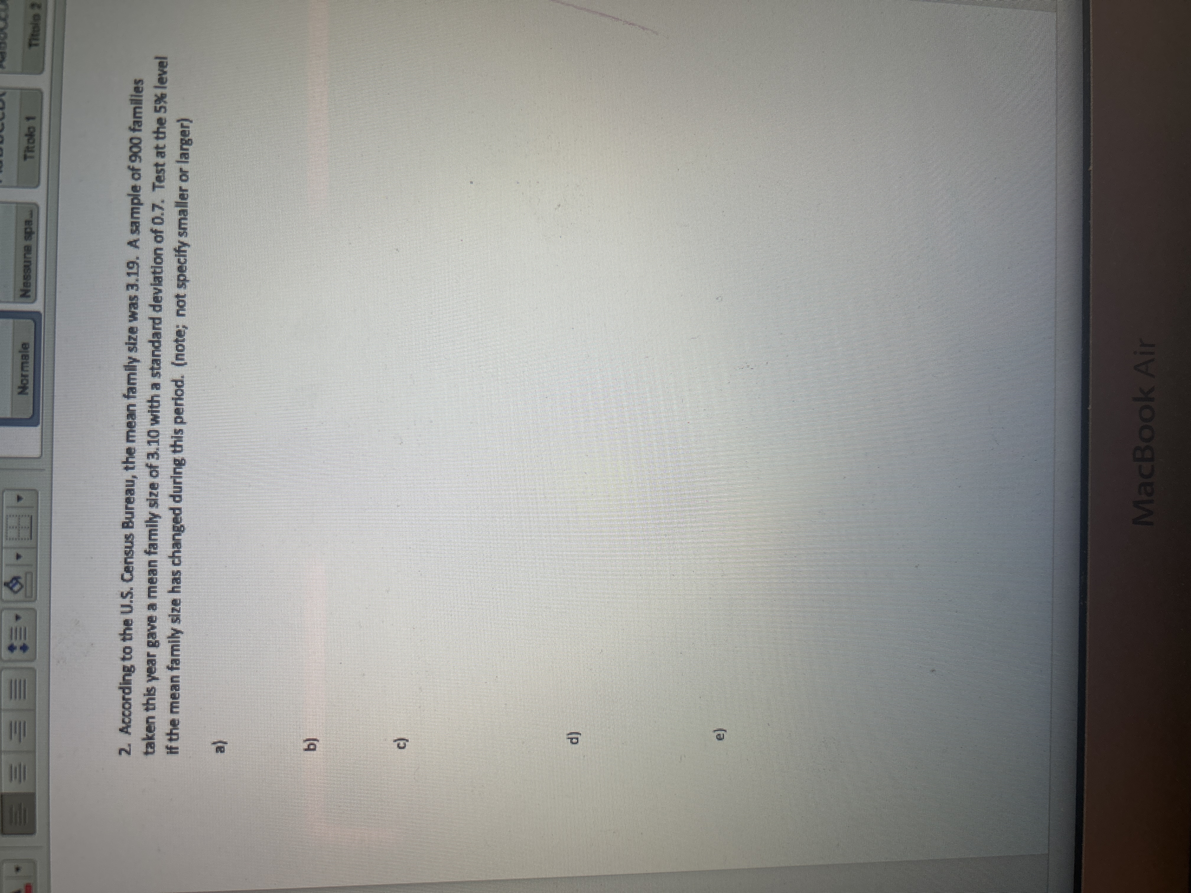 the level of significance? (4 pts) b) What is the critical value