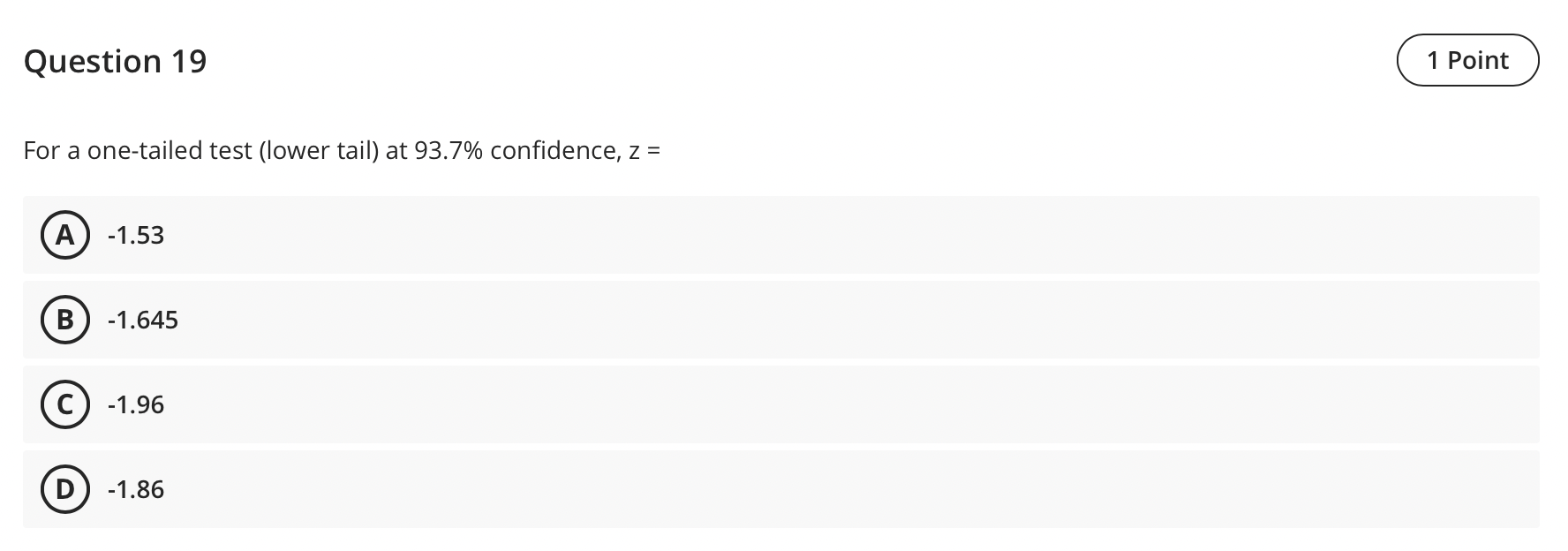 = 1 Point A B c D -1.53 -1.645 -1.96 -1.86
