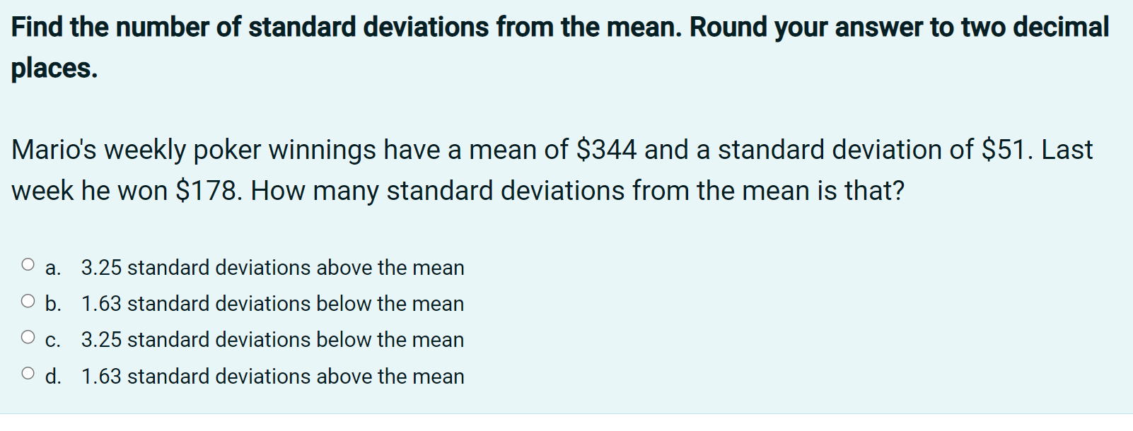 round your answer to one more decimal place than is present in