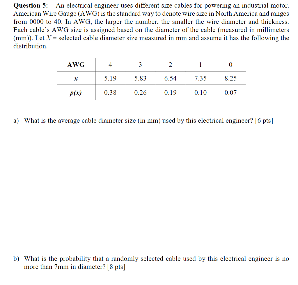  Question 5: An electrical engineer uses different size cables for powering