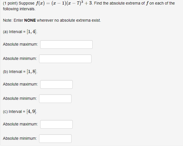 Absolute minimum: {e} Interval = [2, ID]. Absolute maximum: ADSDIUtE minimum: (1