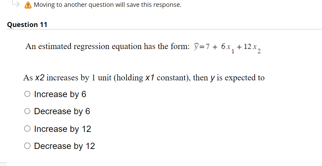  {'3 Moving to another question will save this response. Question 11