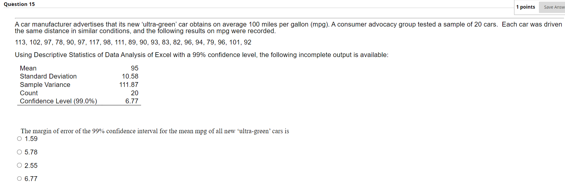 on average 100 miles per gallon (mpg). A consumer advocacy group tested
