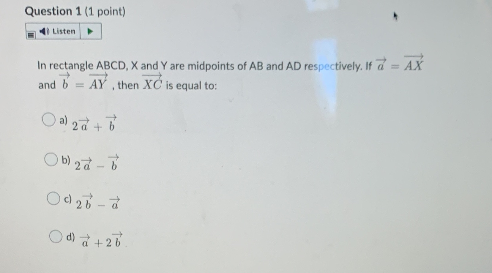 Question 1 (1 point) Listen In rectangle ABCD, X and Y