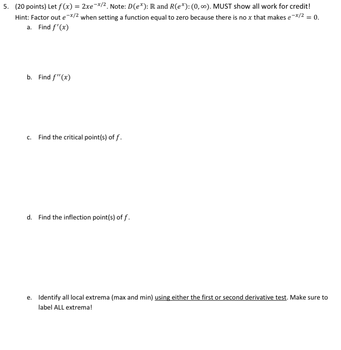  5. (20 points) Let f(x) = er'x. Note: D(e"): IR and