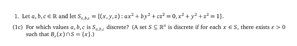1. Let a, b, c E R and let Sabe =