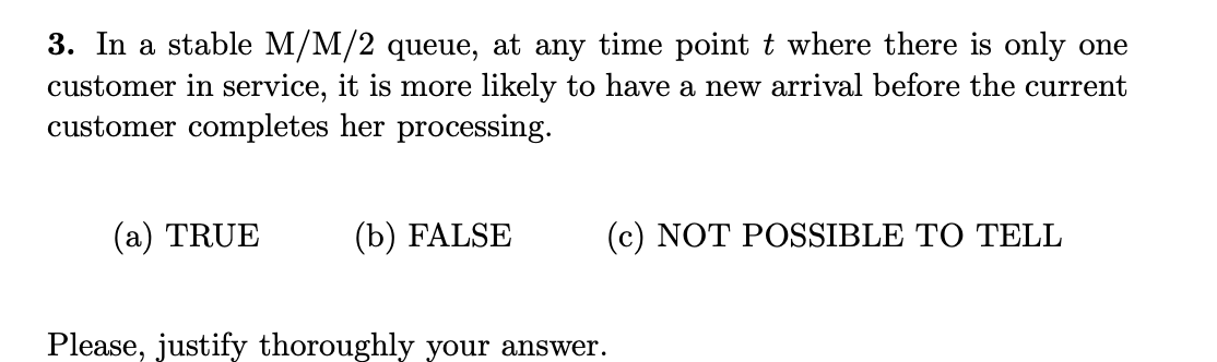 3. In a stable M/M/2 queue, at any time point t