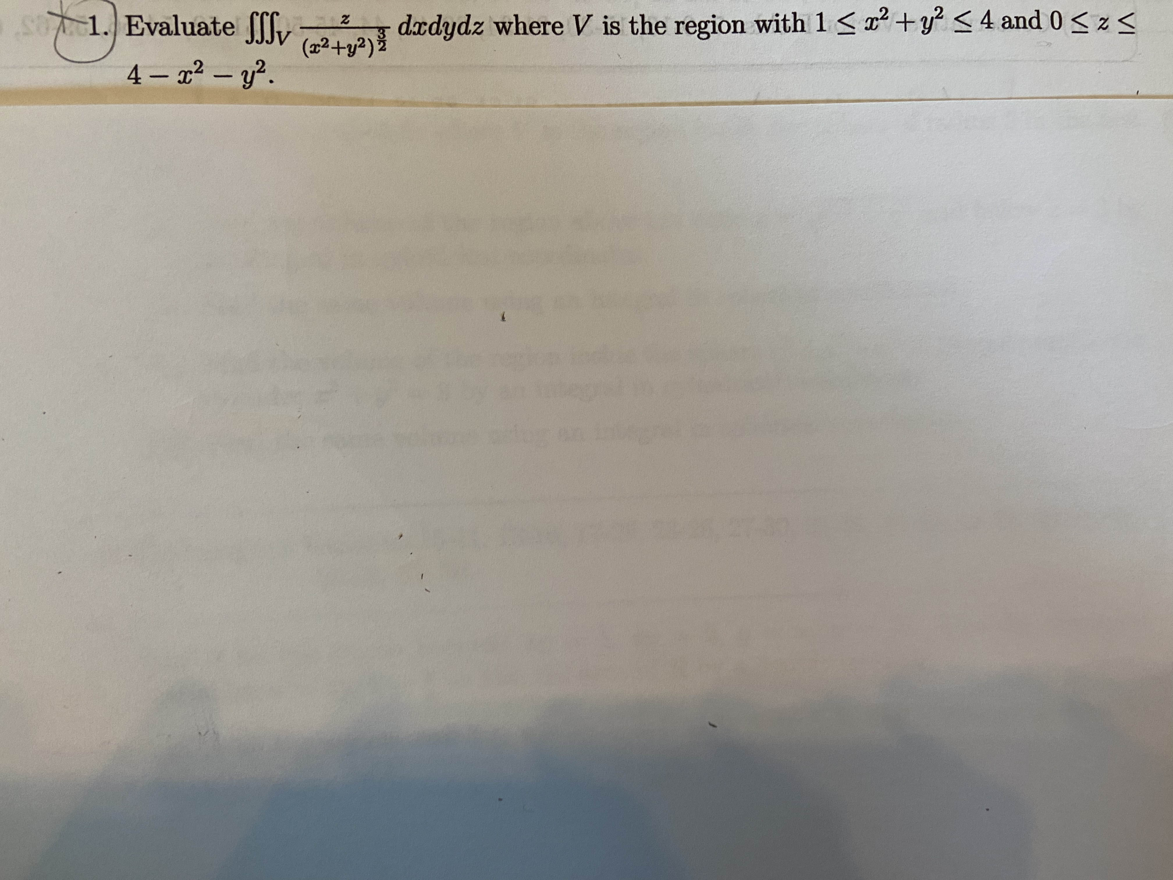 1. Evaluate 4 $2 y2. dcdydz where V is the region with