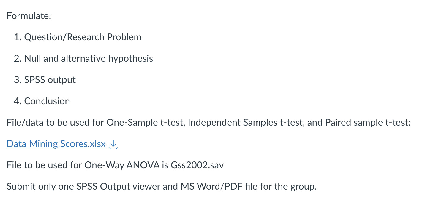 Formulate: 1. Question/Research Problem 2. Null and alternative hypothesis 3. SPSS