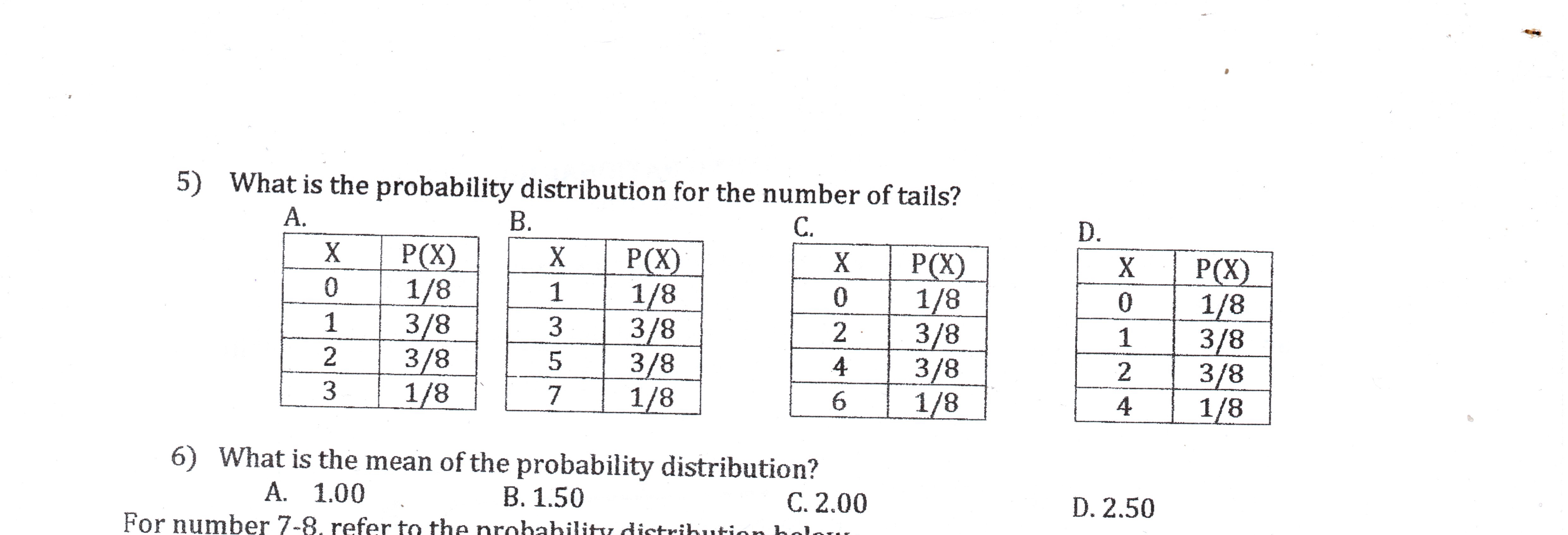 Probability 5) What is the probability distribution for the number of tails?
