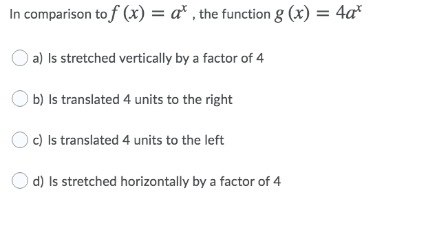 comparison to f (x) = a , the function g (x) =