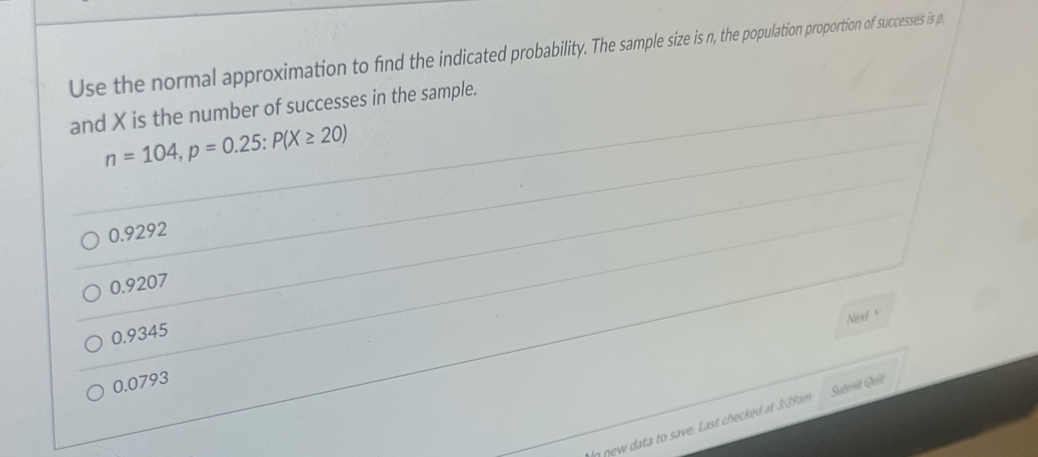 Use the normal approximation to find the indicated probability. The sample