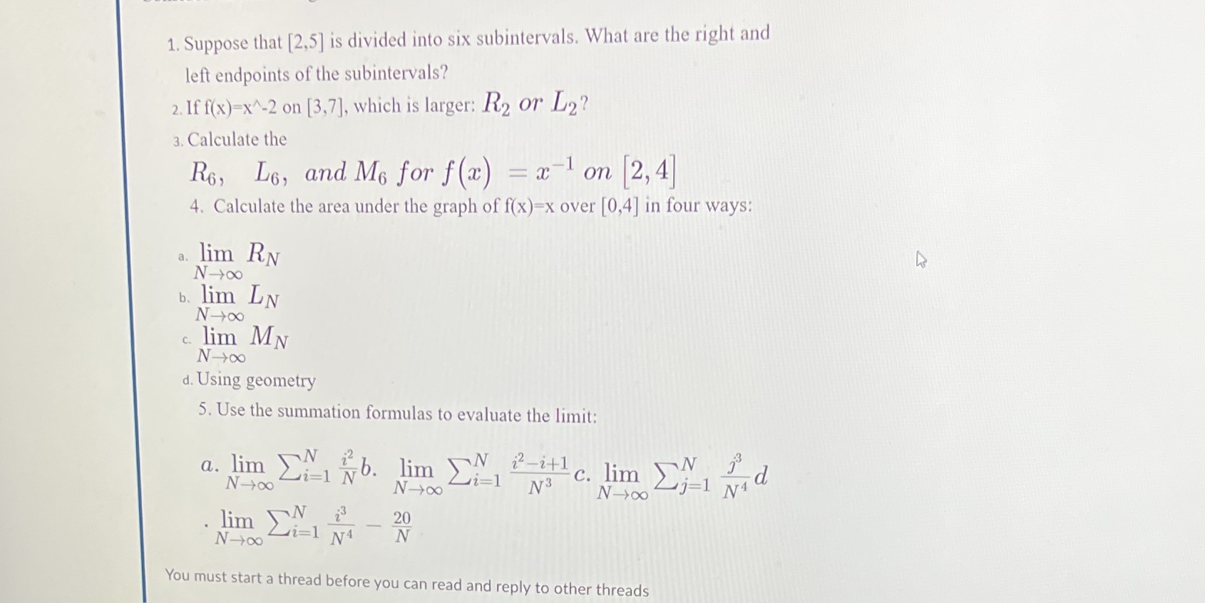  1. Suppose that [2,5] is divided into six subintervals. What are