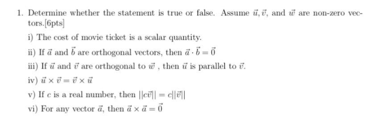 1. Determine whether the statement is true or false. Assume u,