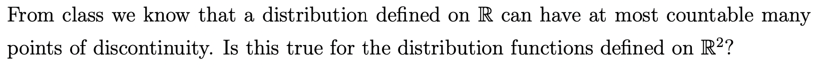  From class we know that a distribution defined on R can