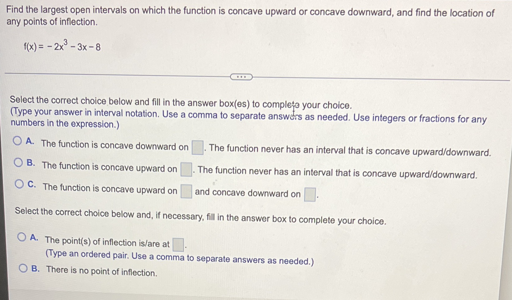  Find the largest open intervals on which the function is concave