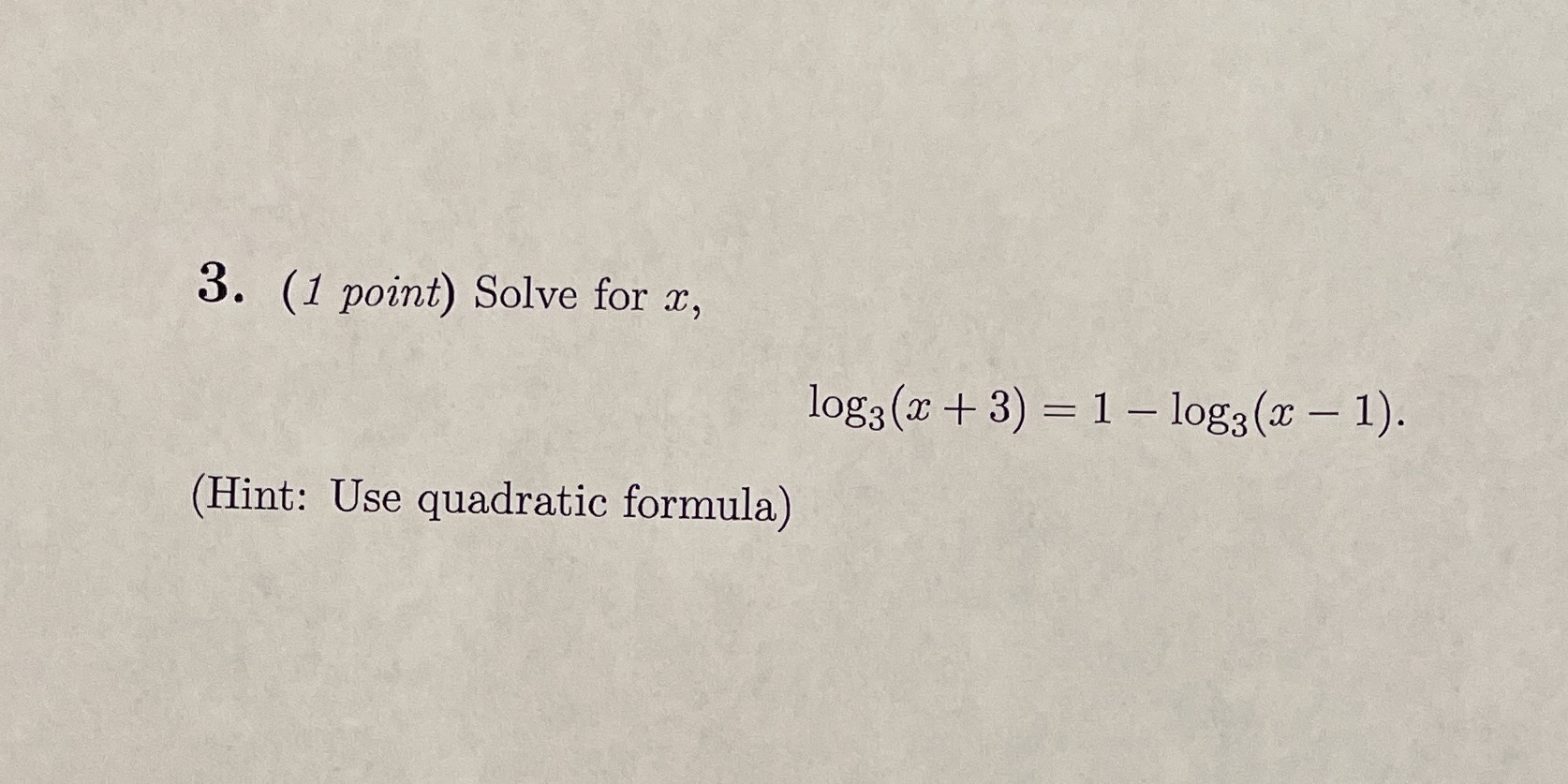 How do I solve for x? 3. (1 point) Solve for x,