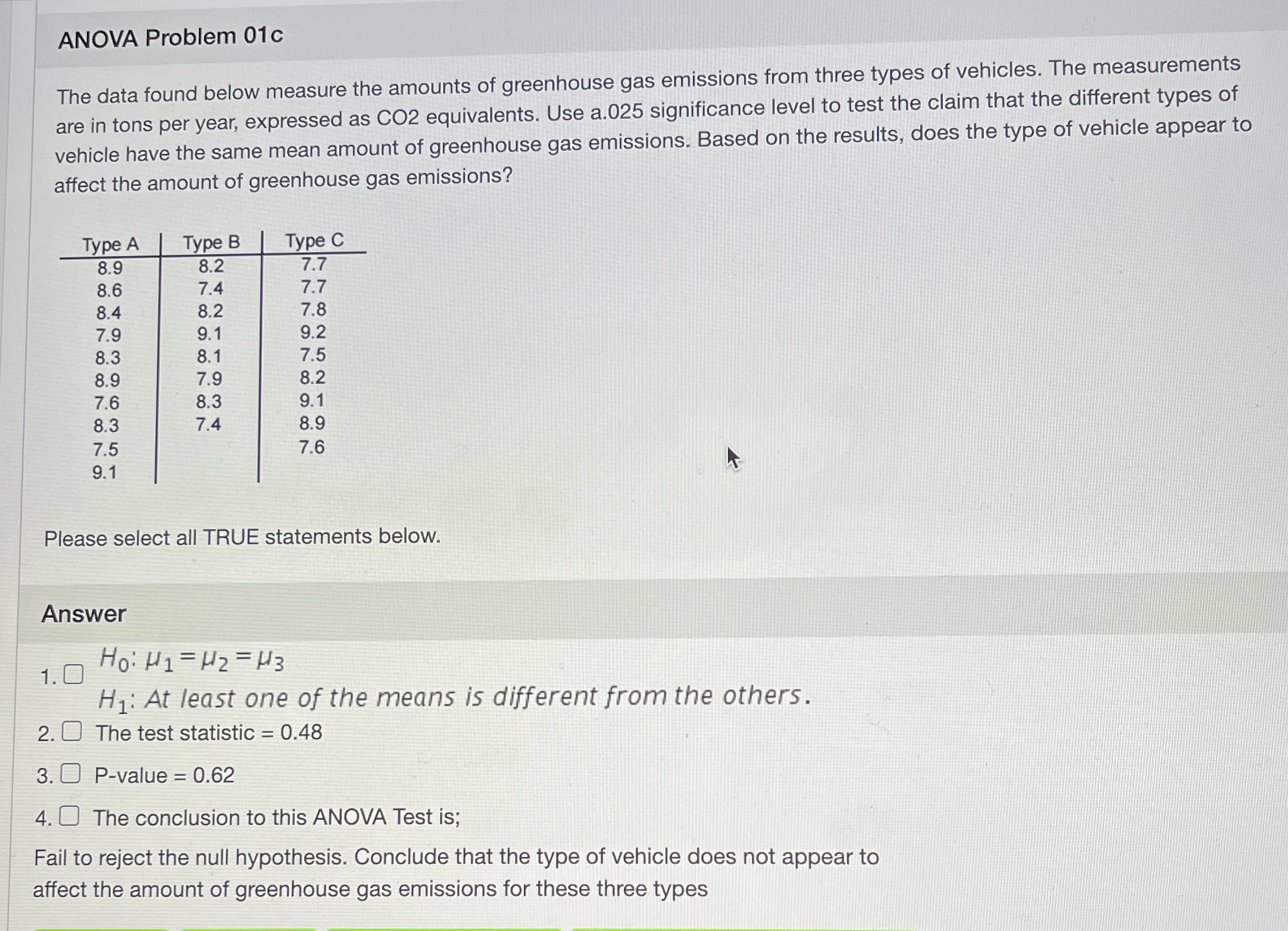 ANOVA Problem 01c The data found below measure the amounts of