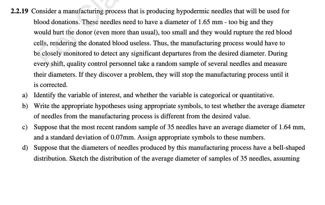2.2.19 Consider a manufacturing process that is producing hypodermic needles that