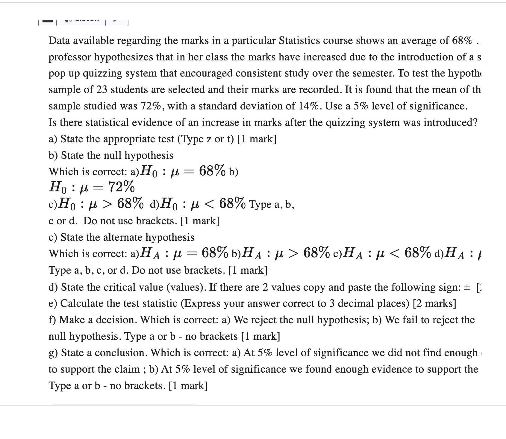Statistics course shows an average of 68% . professor hypothesizes that in
