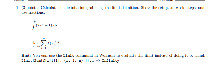 1. (3 points) Calculate the definite integral using the limit definition.