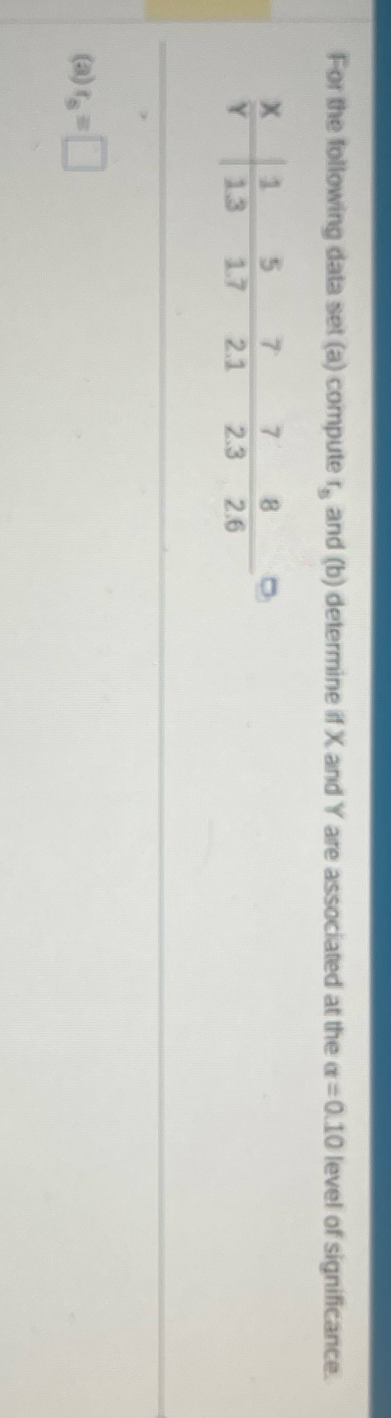  For the following data set (a) computer, and (b) determine if