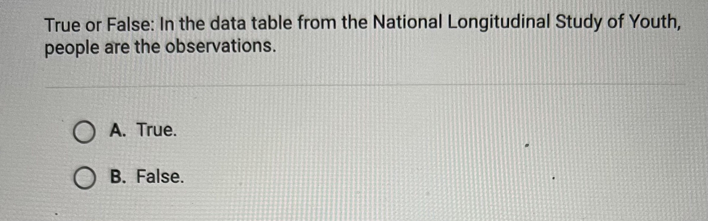 True or False: In the data table from the National Longitudinal Study