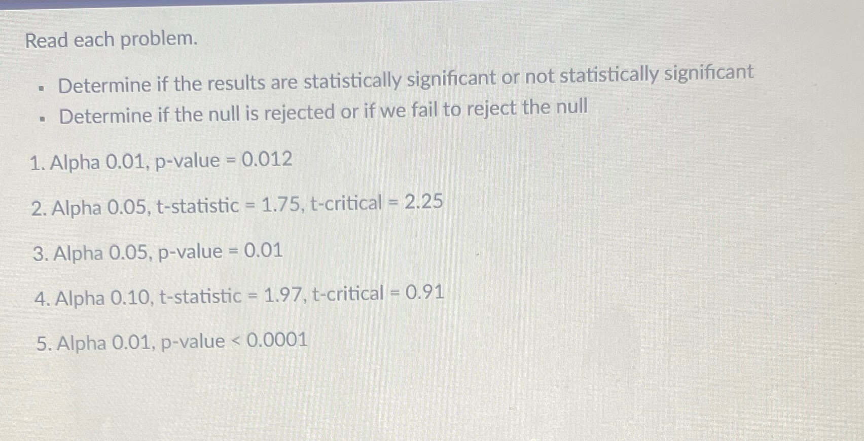 Read each problem. . Determine if the results are statistically significant