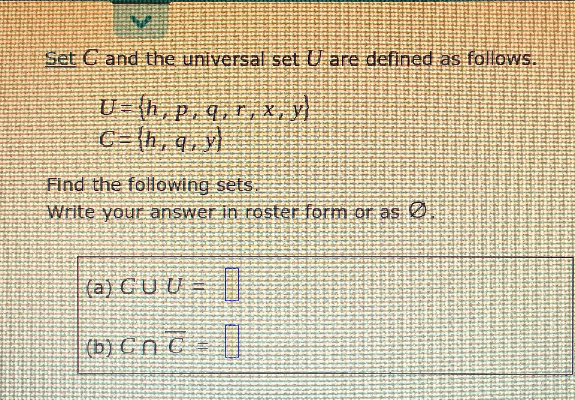 Answer Set C and the universal set U are defined as follows.