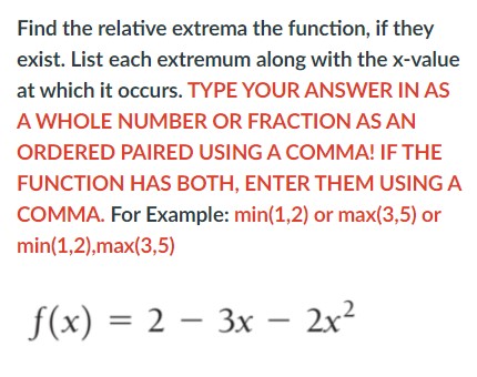 extremum along 1with the xvalue at which it occurs. TYPE YOUR ANSWER