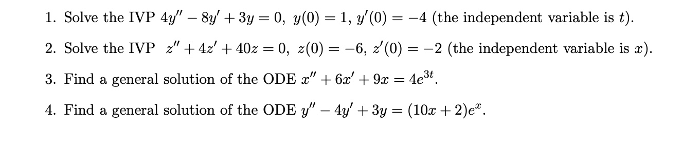 = 1, y'(0) = 4 (the independent variable is t). 2. Solve