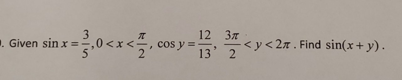 Given sin x = 0 < x < 3 12 , cosy