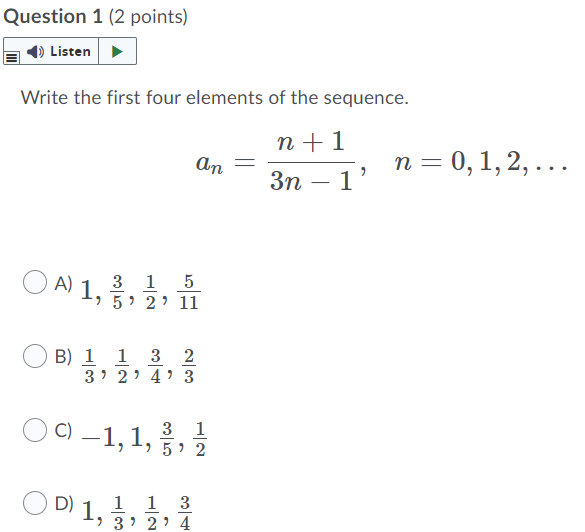  Question 1 (2 points) () Listen Write the first four elements