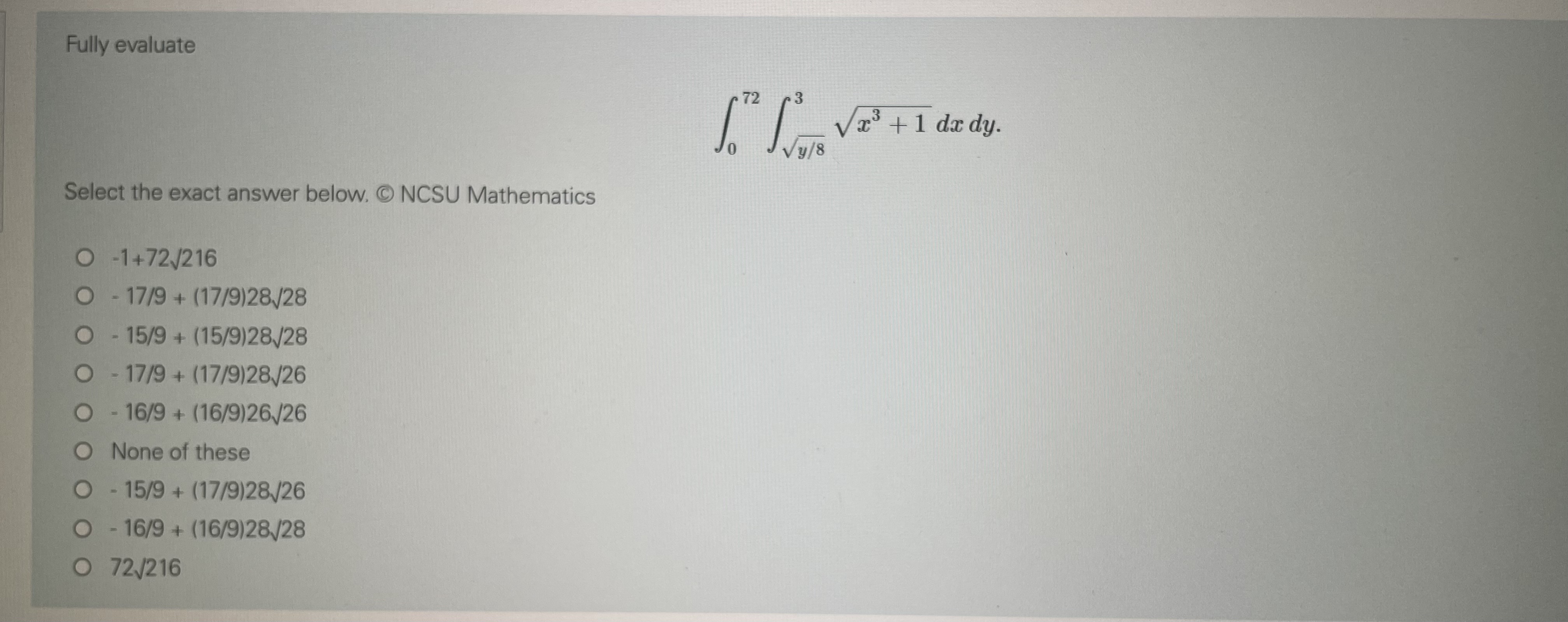 Fully evaluate V 13 + 1 dc dy. O ey/8 Select the