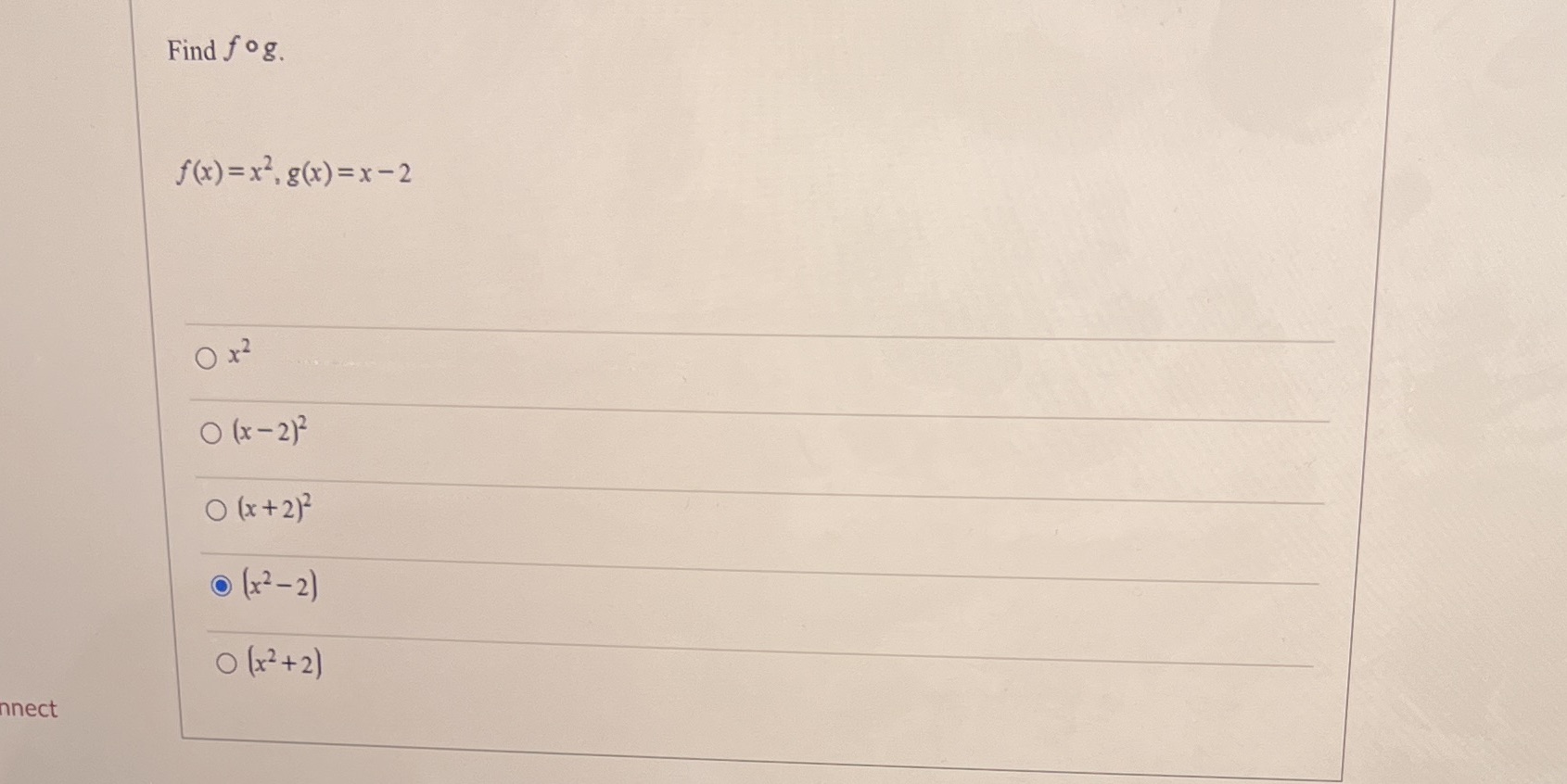 Find fog. f(x) = .12, 2 O .12 o (x-2)2 O (x