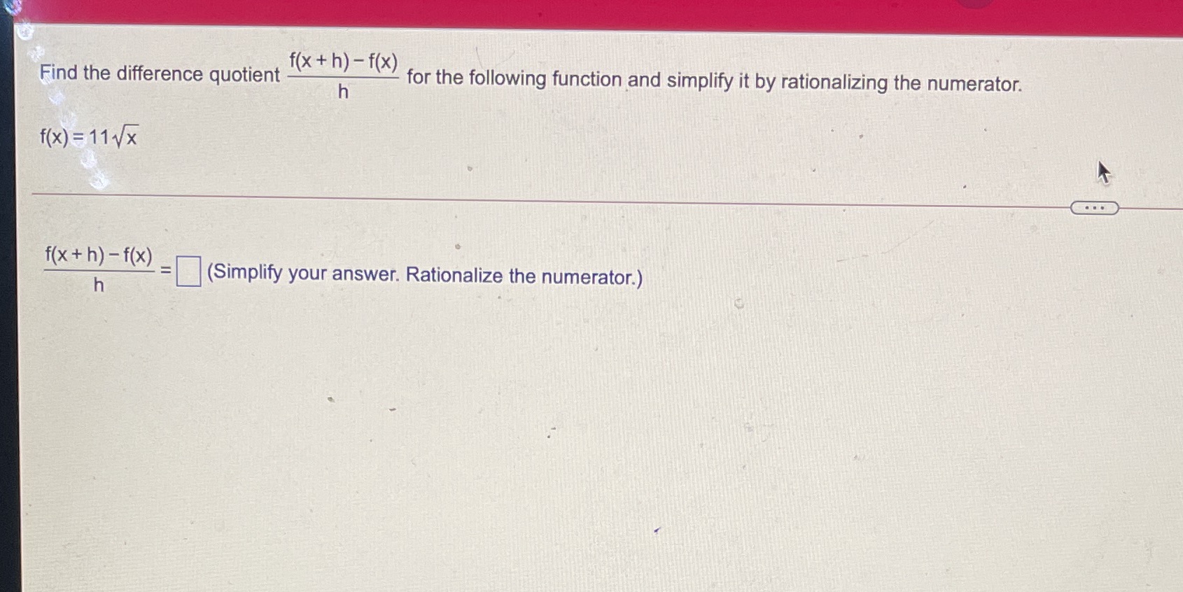  f ( x + h) - f(x) Find the difference quotient