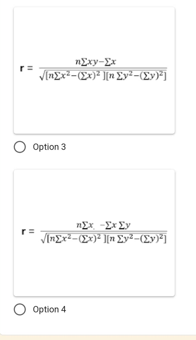 1 nExy-Ex Ey r= [nEx2-(Ex)2 In Zy2-(Zy)2] O Option 2