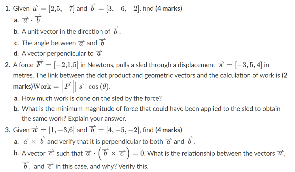  1. Given a = [2,5, -7] and b = [3, -6,