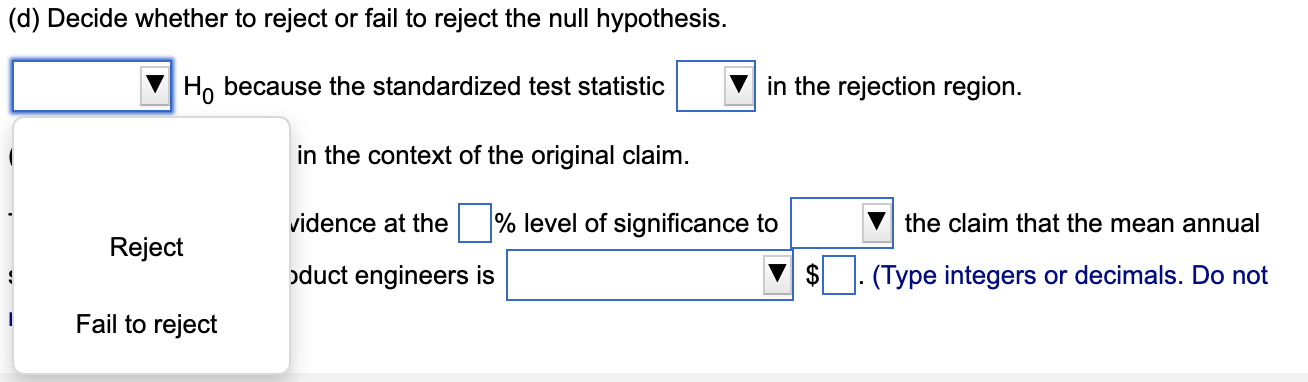the standardized test statistic in the rejection region. (e) Interpret the decision